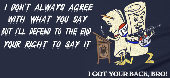 Freedom of Speech I Got Your Back Bro